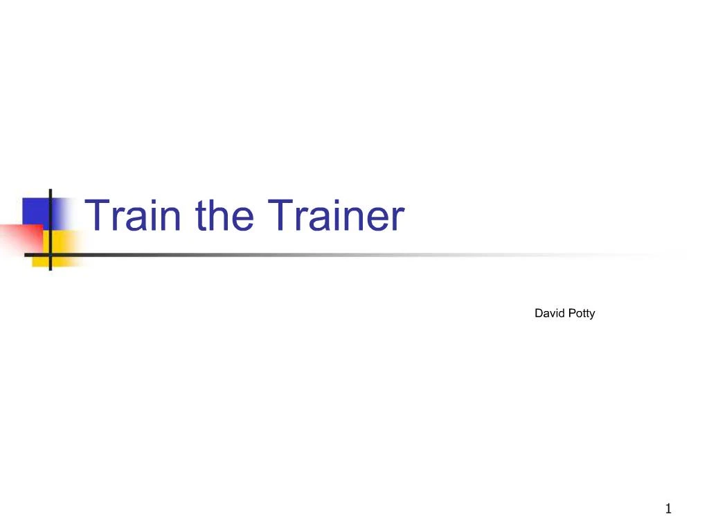 PPT - Train The Trainer PowerPoint Presentation, Free Download - ID:409402