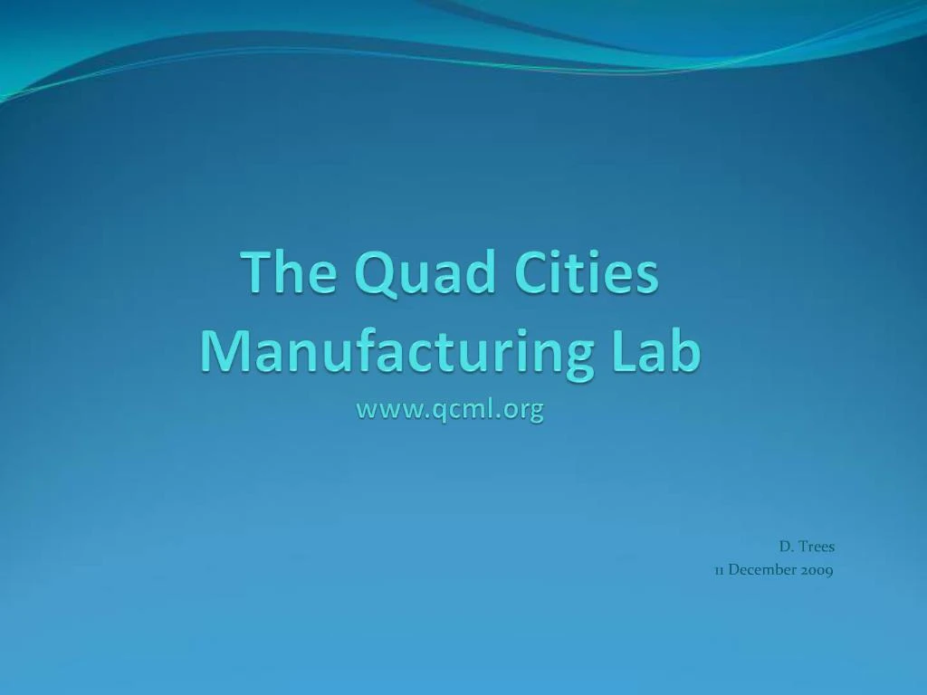 PPT The Quad Cities Manufacturing Lab qcml PowerPoint Presentation