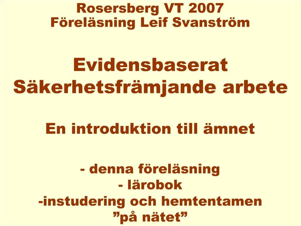 PPT - Rosersberg VT 2007 F Rel Sning Leif Svanstr M Evidensbaserat S ...