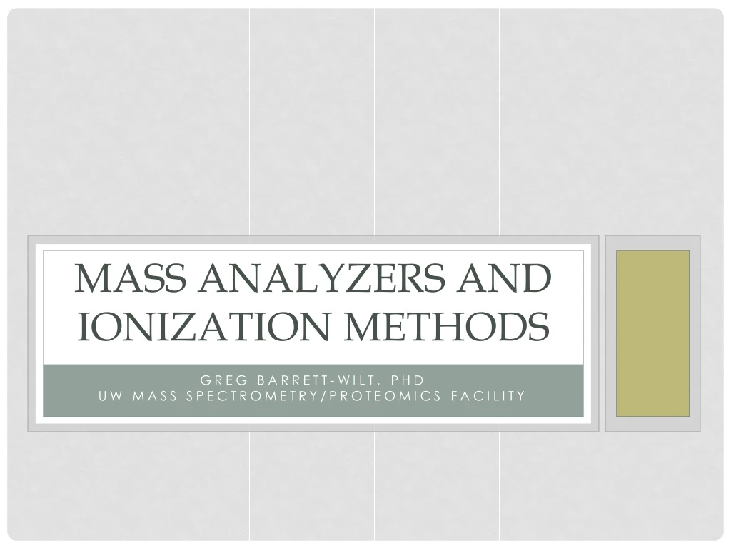 mass analyzers and ionization methods n.