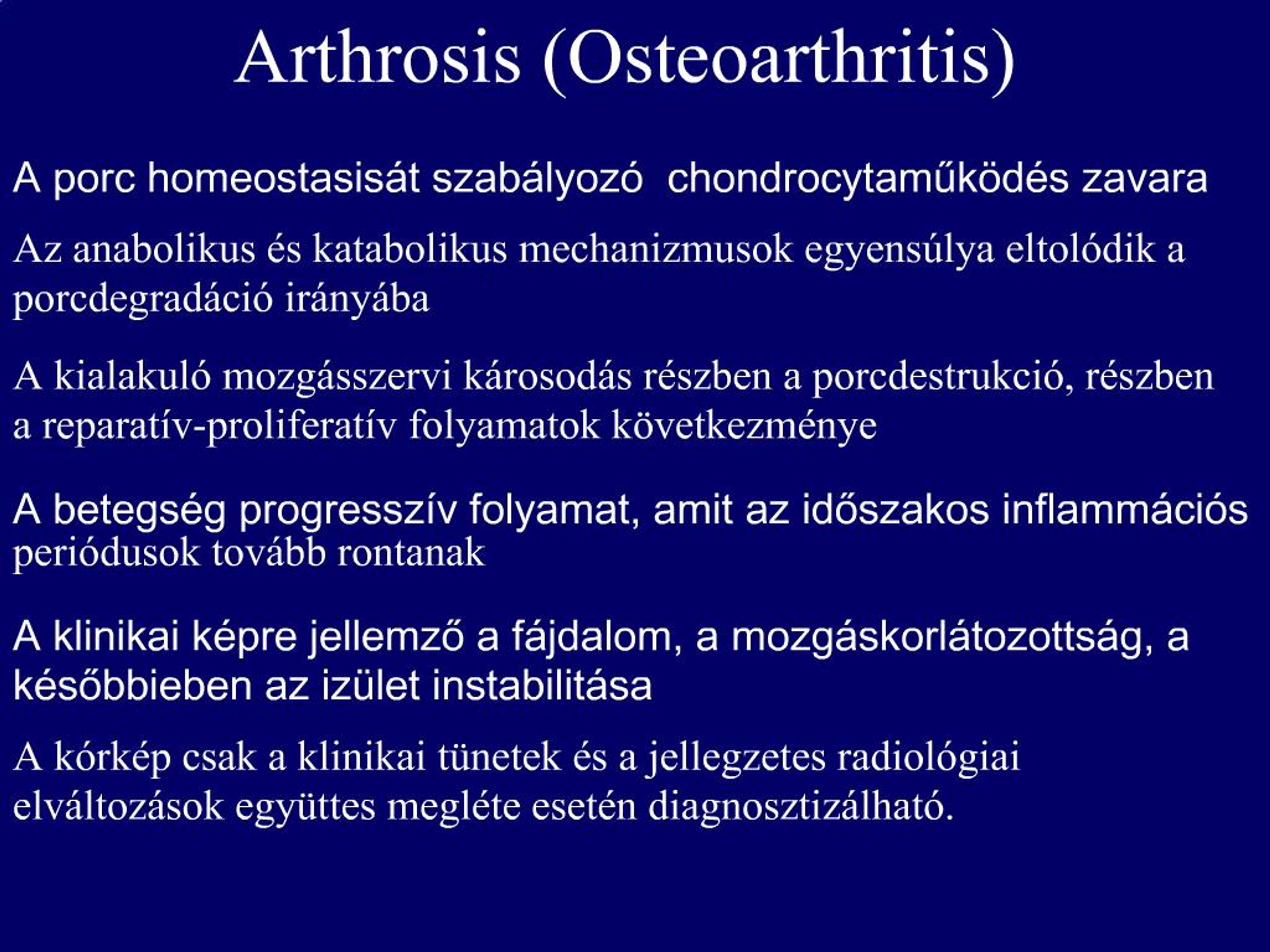 kialakuló arthrosis A láb rheumatoid arthritisének kezelése
