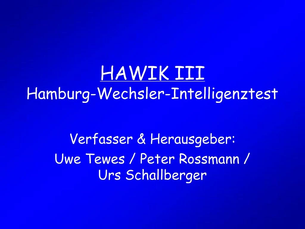 PPT - HAWIK III Hamburg-Wechsler-Intelligenztest PowerPoint ...