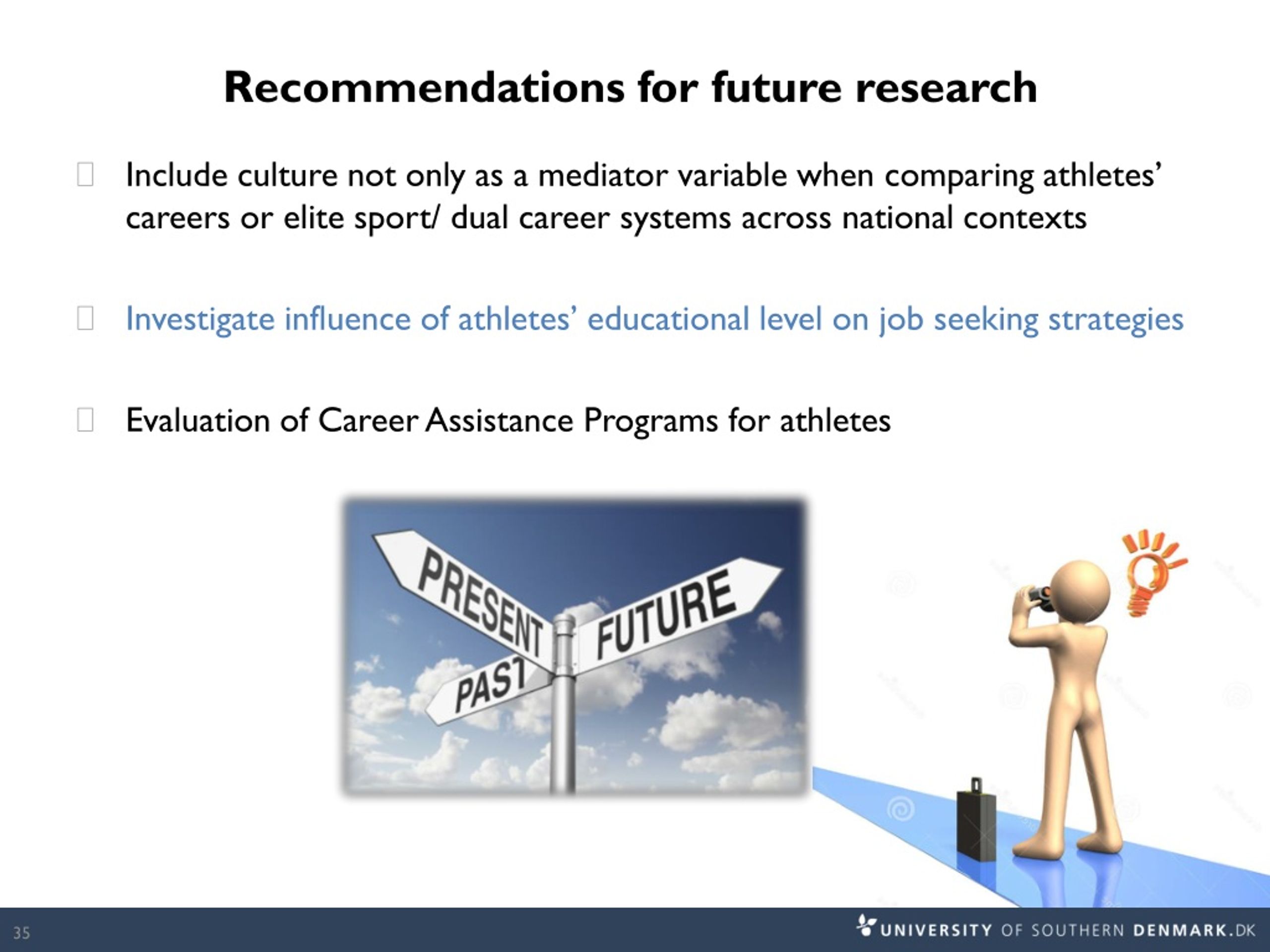 recommendations for future research are included
