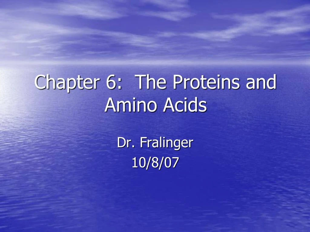 PPT Chapter 6 The Proteins and Amino Acids PowerPoint Presentation