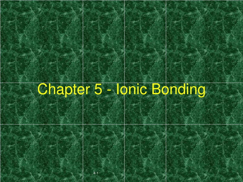 chapter 5 ionic bonding n.