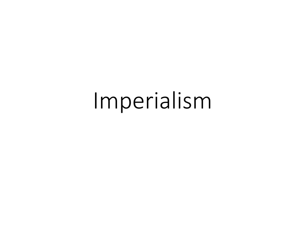 PPT - Imperialism PowerPoint Presentation, free download - ID:420033