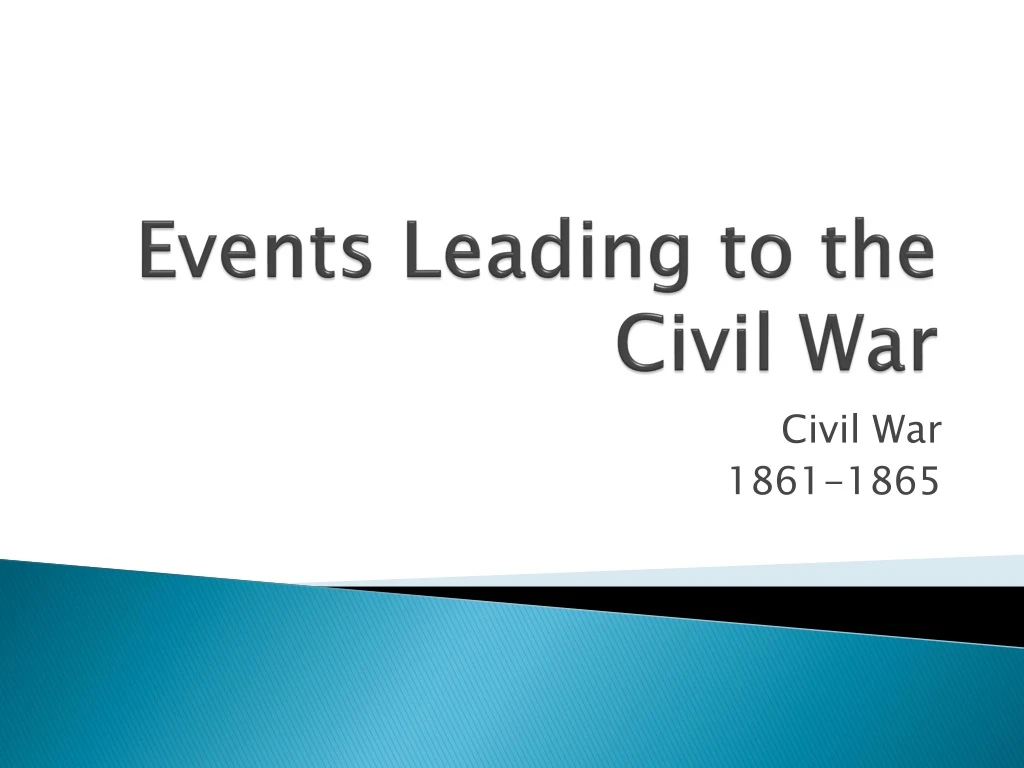 events leading to the civil war n.