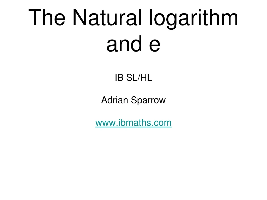 the natural logarithm and e n.