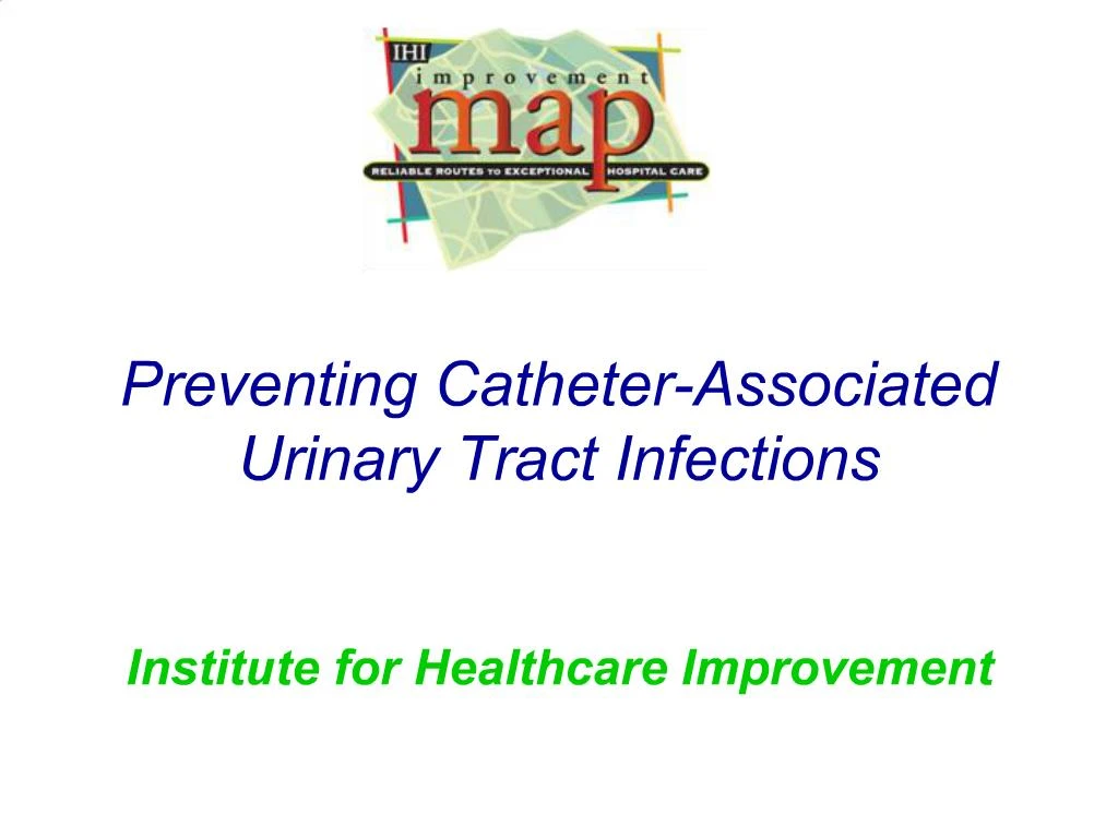 PPT Preventing CatheterAssociated Urinary Tract Infections