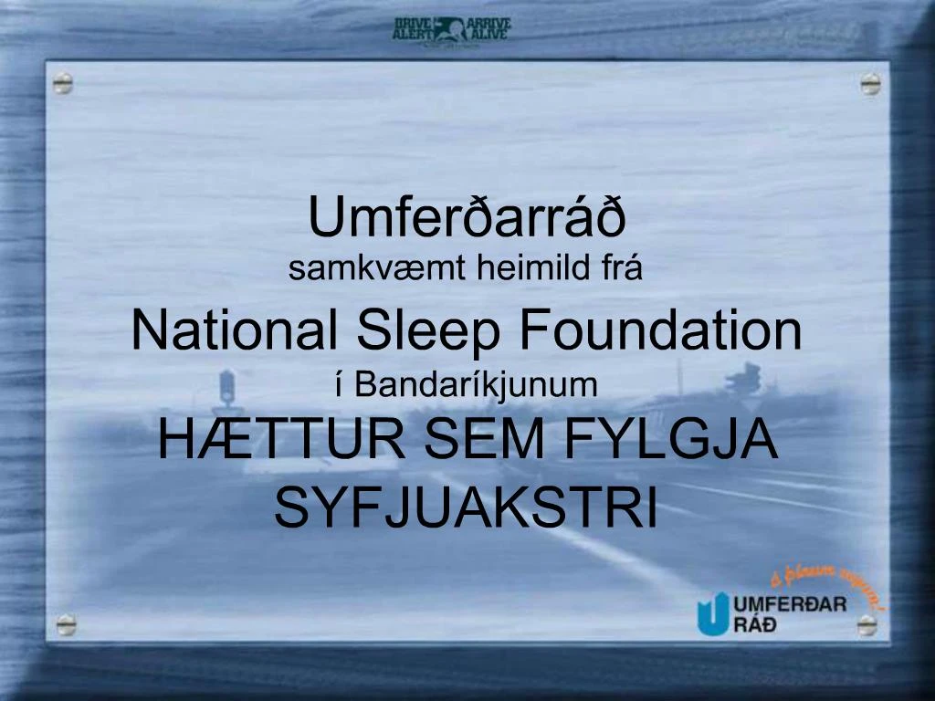 PPT - Umfer arr samkv mt heimild fr National Sleep Foundation Bandar ...