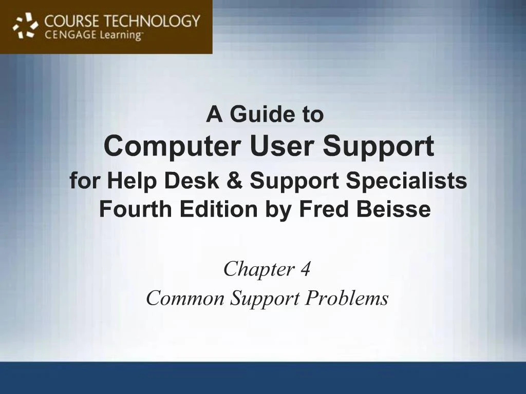 Ppt A Guide To Computer User Support For Help Desk Support