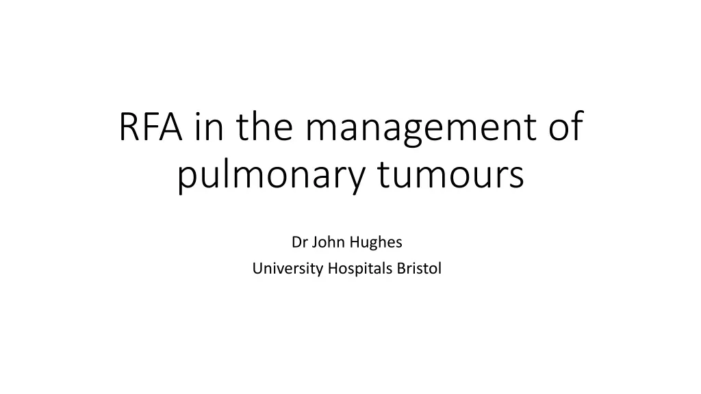 rfa in the management of pulmonary tumours n.