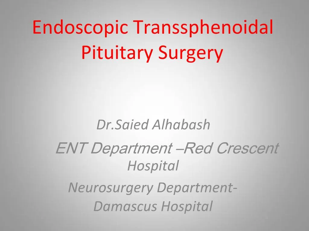 PPT Endoscopic Transsphenoidal Pituitary Surgery PowerPoint