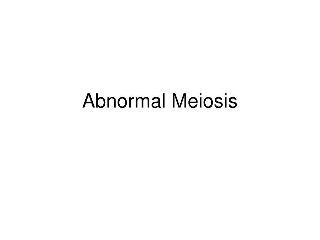 abnormal meiosis n.
