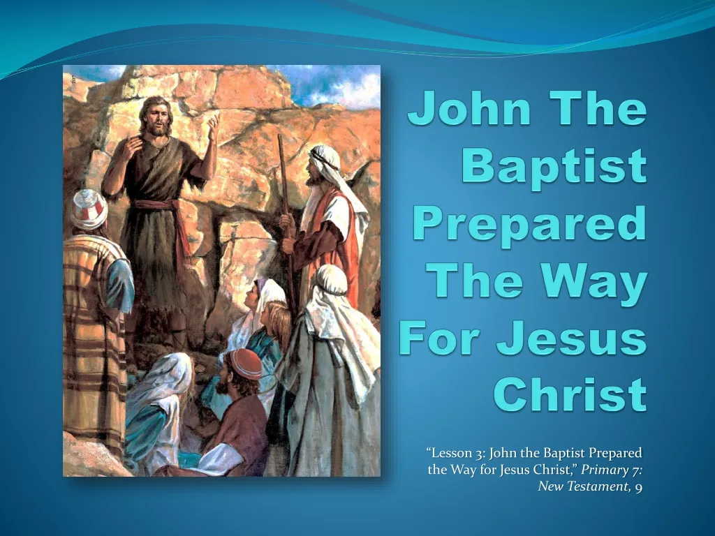 john the baptist prepared the way for jesus christ n.
