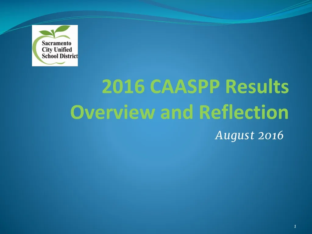 2016 caaspp results overview and reflection n.