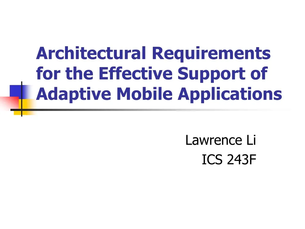 architectural requirements for the effective support of adaptive mobile applications n.