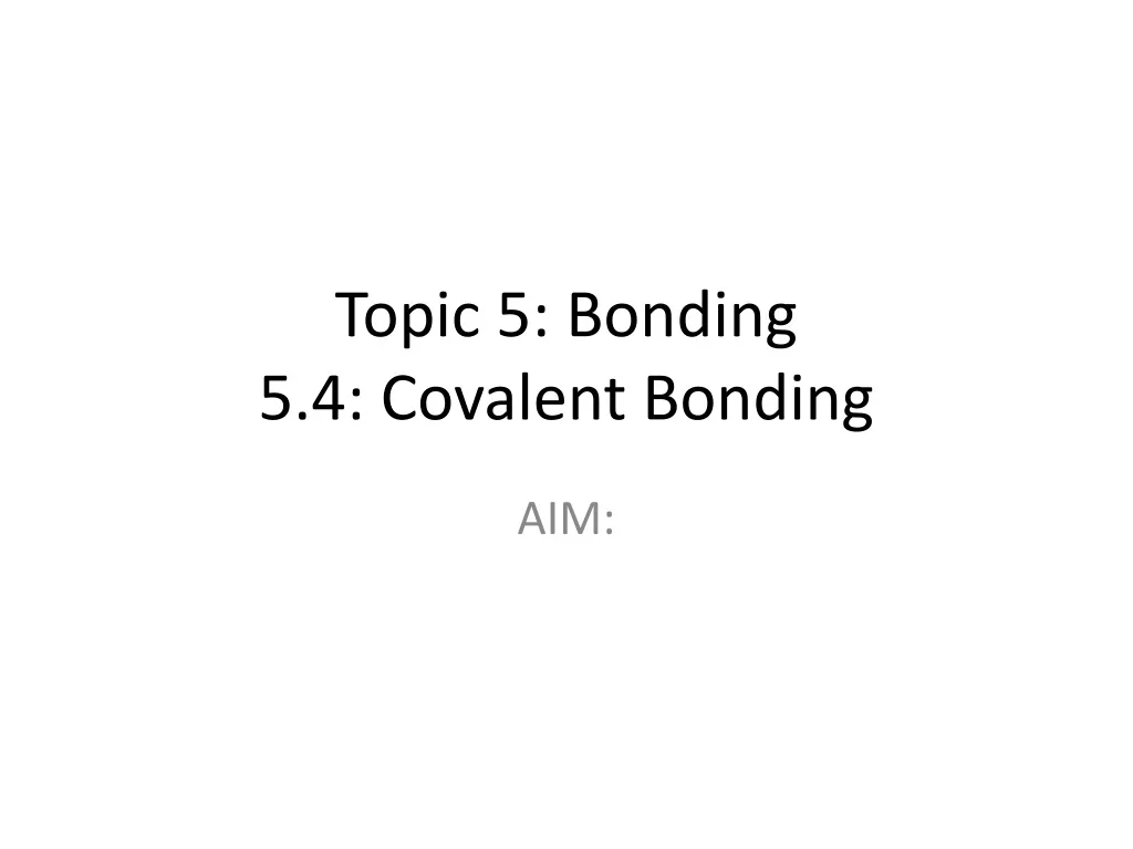 topic 5 bonding 5 4 covalent bonding n.