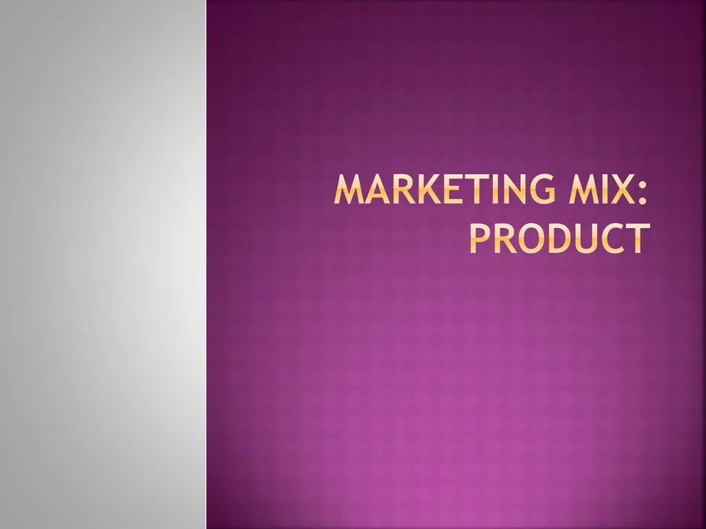 marketing mix product n.
