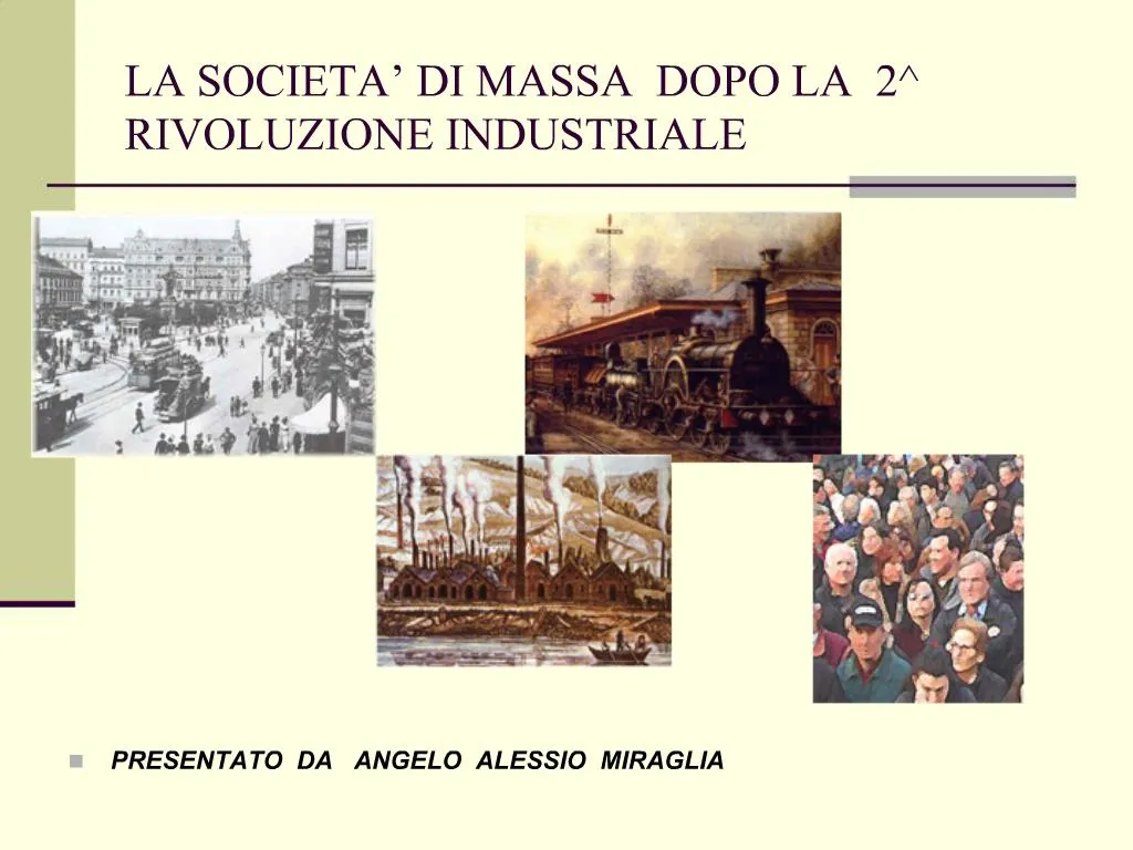 PPT - LA SOCIETA DI MASSA DOPO LA 2 RIVOLUZIONE INDUSTRIALE PowerPoint ...
