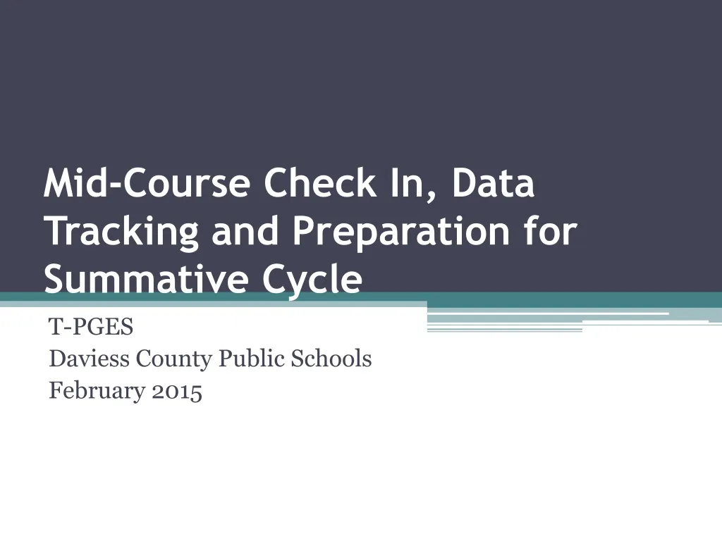 mid course check in data tracking and preparation for summative cycle n.