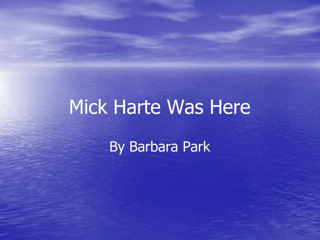 mick harte was here full book