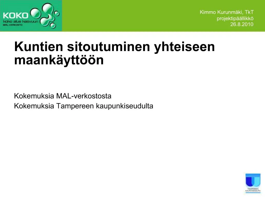 PPT - Kuntien Sitoutuminen Yhteiseen Maank Ytt N PowerPoint ...