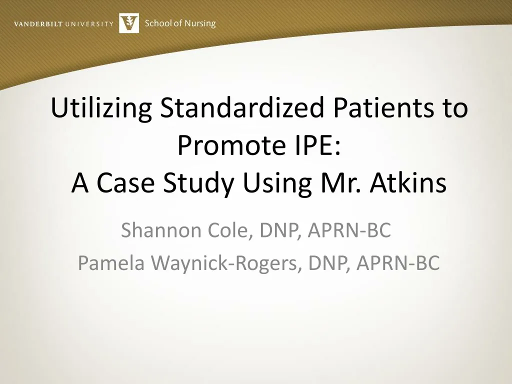 utilizing standardized patients to promote ipe a case study using mr atkins n.