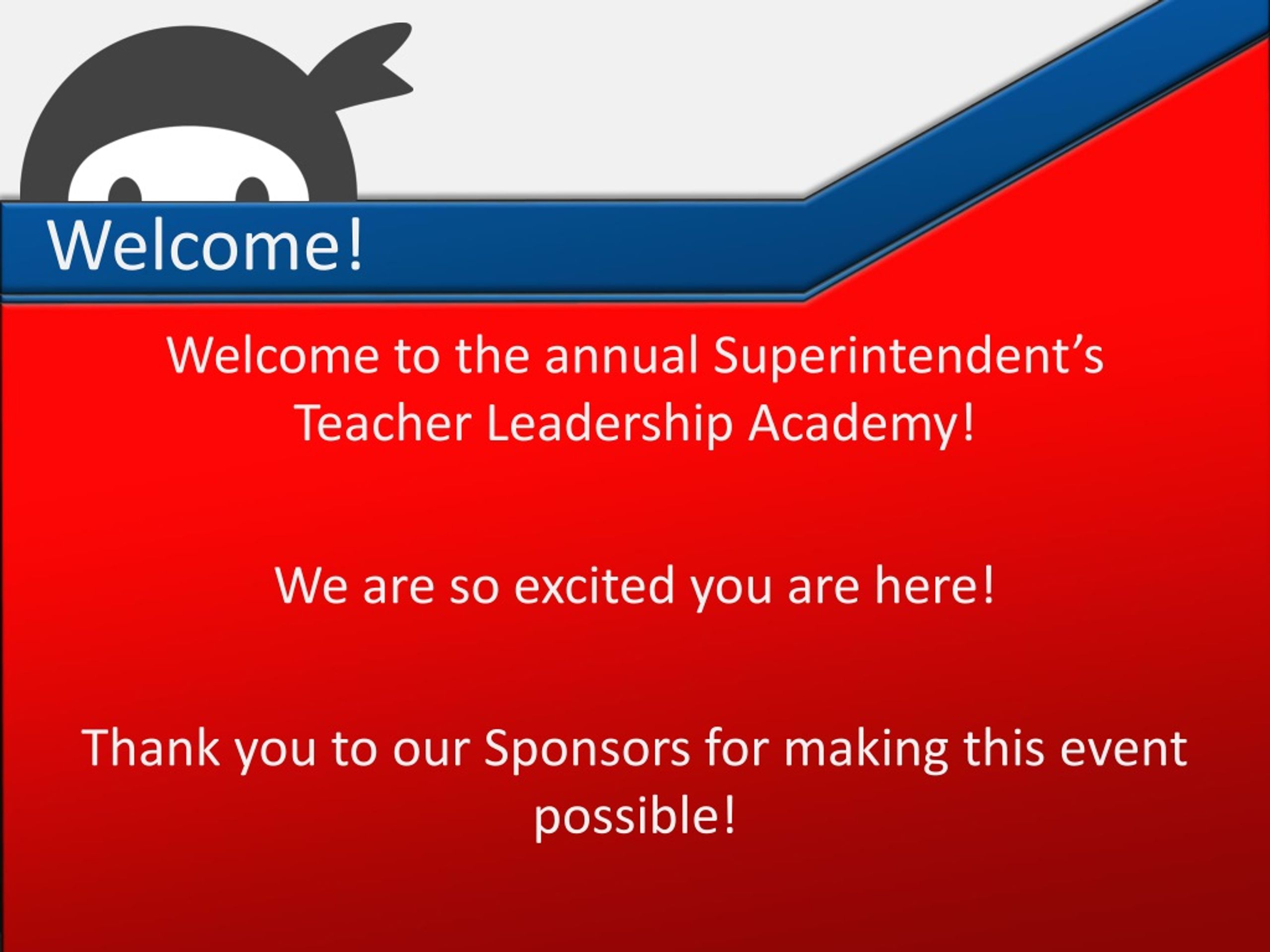 PPT - Superintendent's Teacher Leader Academy PowerPoint