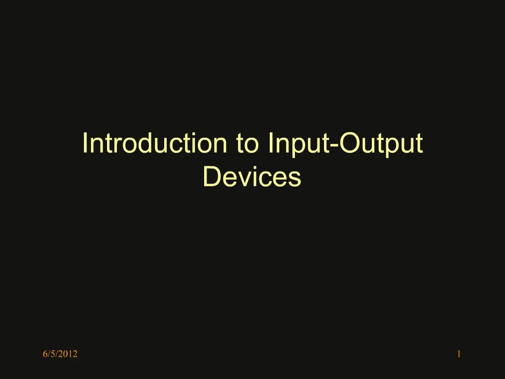 introduction about input and output devices