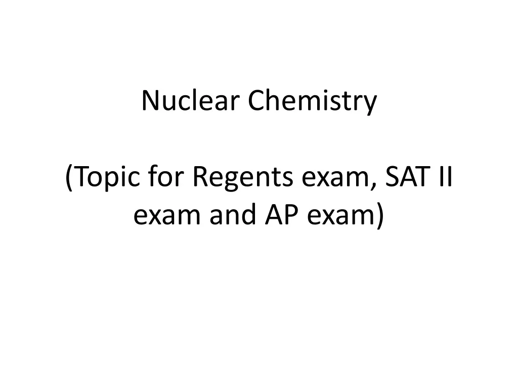 nuclear chemistry topic for regents exam sat ii exam and ap exam n.