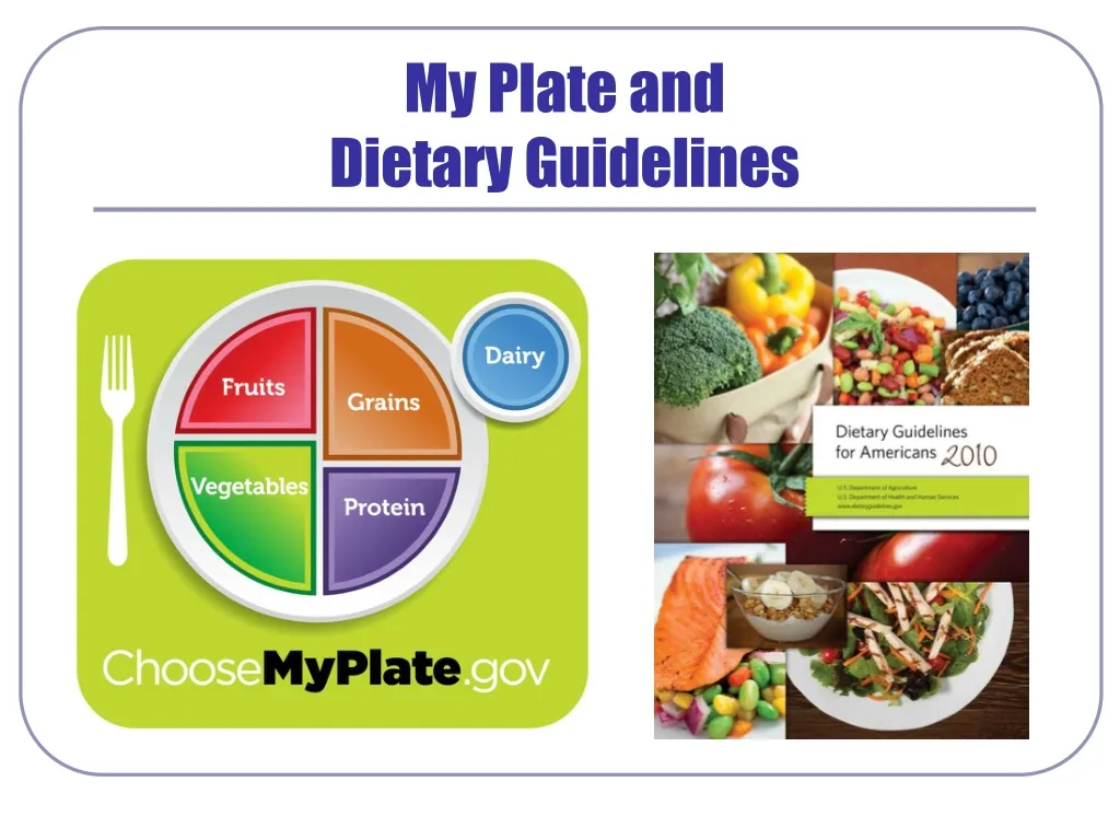 PPT - My Plate and Dietary Guidelines PowerPoint Presentation, free ...