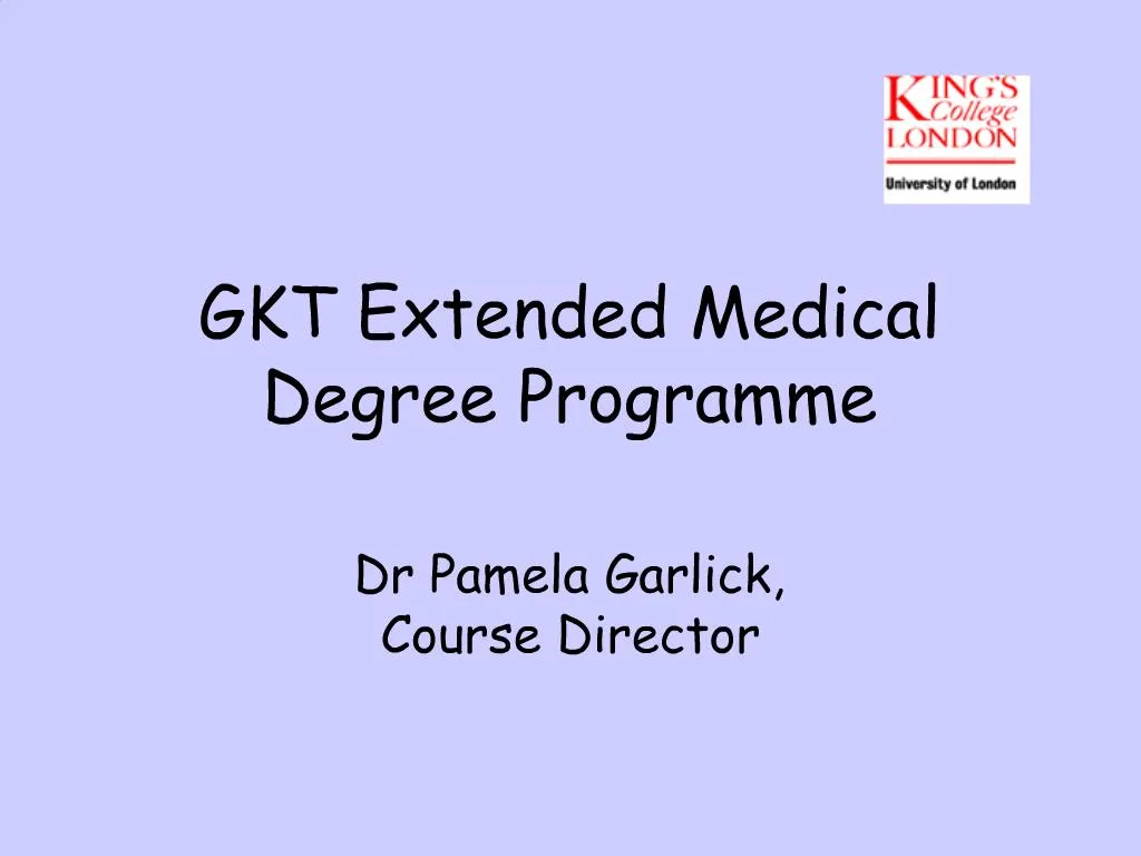 PPT GKT Extended Medical Degree Programme PowerPoint Presentation ppt-gkt-extended-medical-degree-programme-powerpoint-presentation