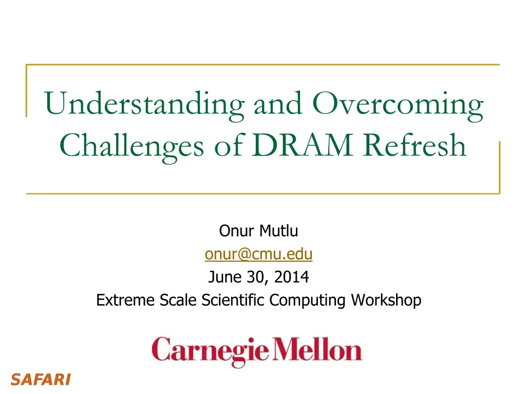 understanding and overcoming challenges of dram refresh n.
