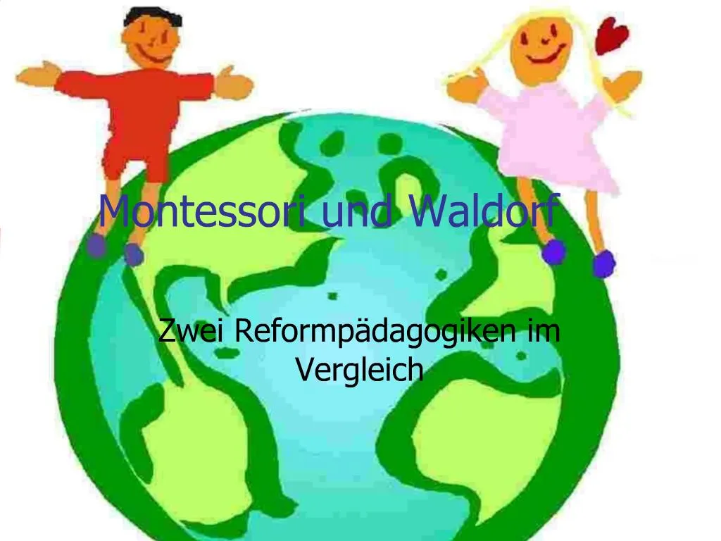 PPT - Montessori Und Waldorf PowerPoint Presentation, Free Download ...