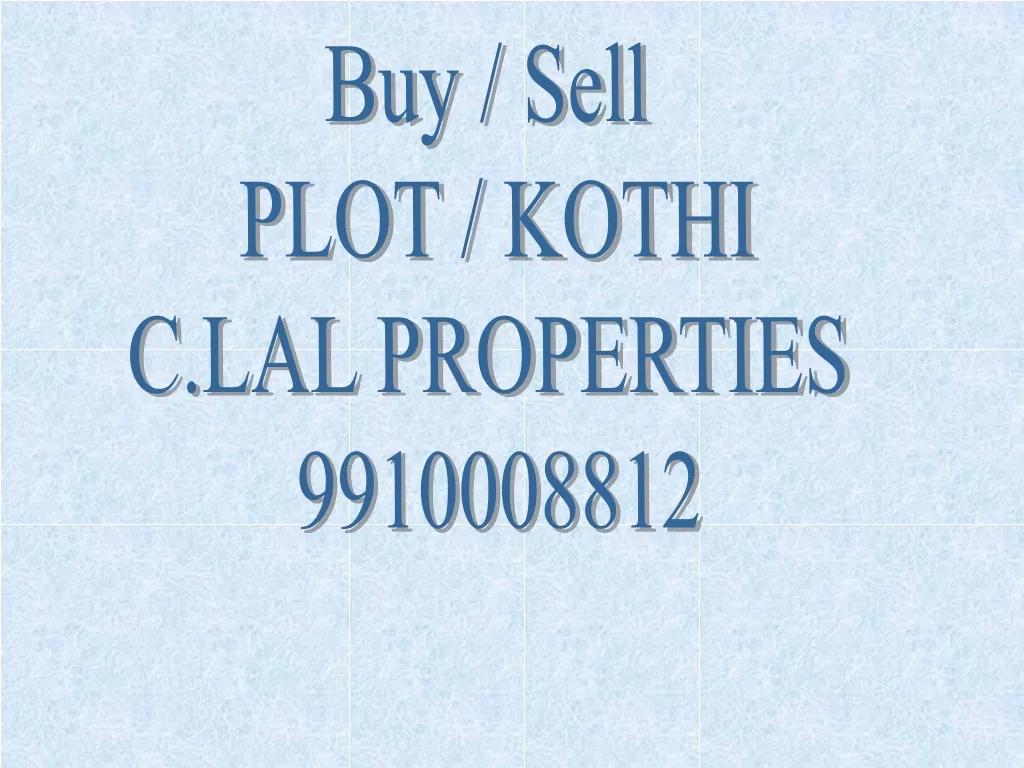 buy sell plot kothi c lal properties 9910008812 n.