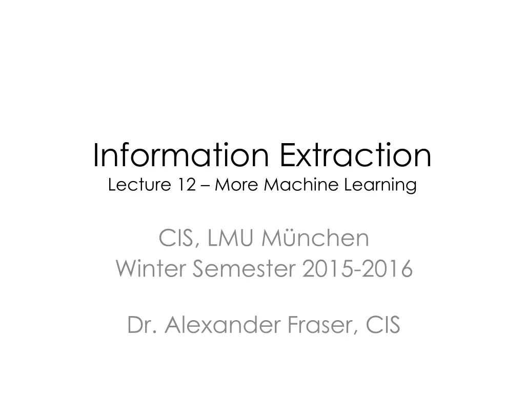 information extraction lecture 12 more machine learning n.