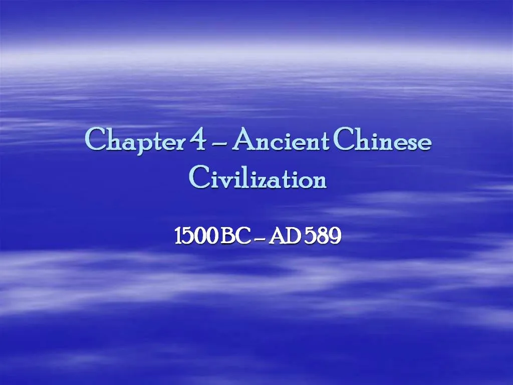 PPT - Chapter 4 Ancient Chinese Civilization PowerPoint Presentation ...