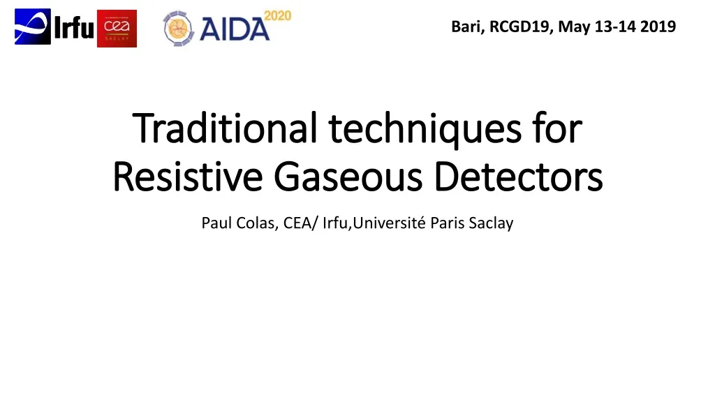 PPT Traditional techniques for Resistive Gaseous Detectors PowerPoint