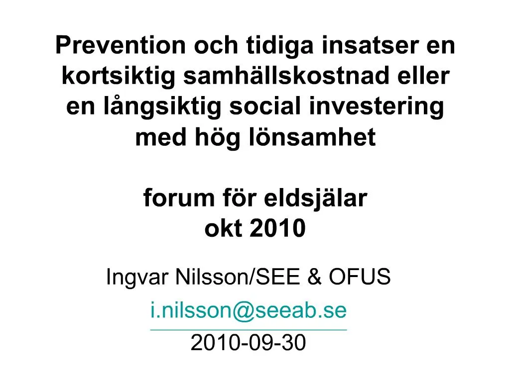 PPT - Prevention Och Tidiga Insatser En Kortsiktig Samh Llskostnad ...