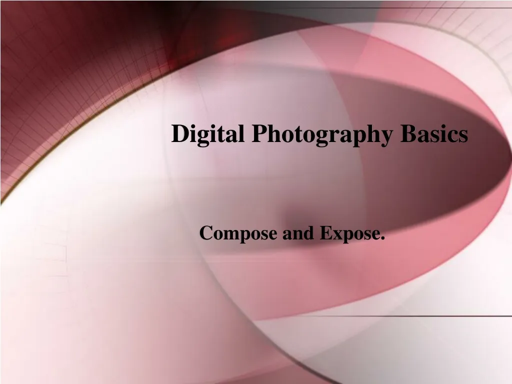 PPT - Digital Photography Basics PowerPoint Presentation, Free Download ...