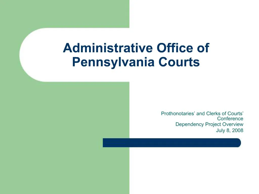 PPT Administrative Office of Pennsylvania Courts PowerPoint