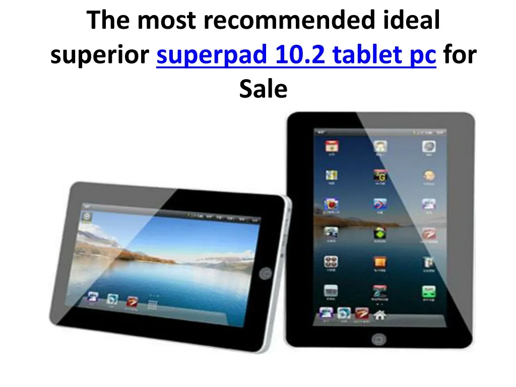 the most recommended ideal superior superpad 10 2 tablet pc for sale n.