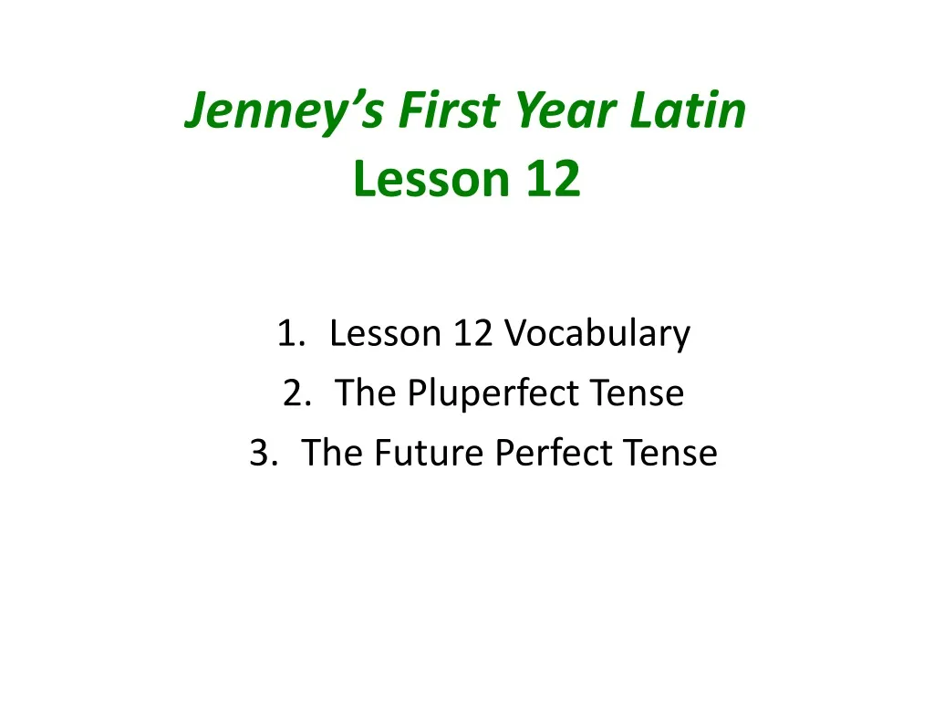 jenney s first year latin lesson 12 n.
