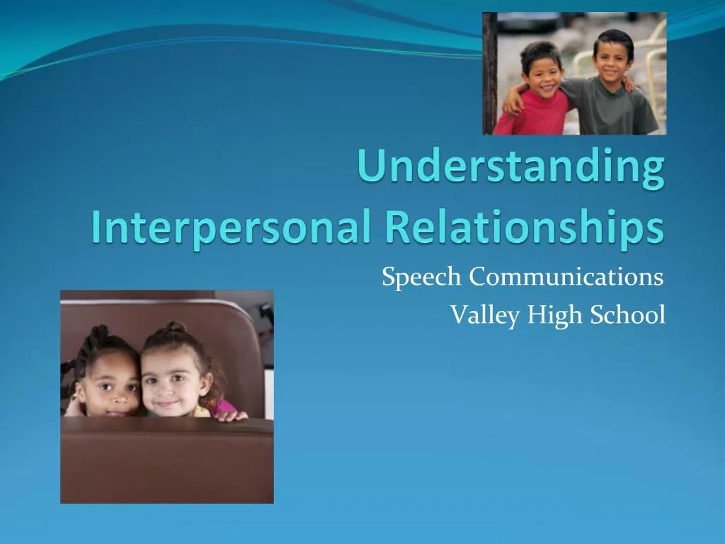 ppt-understanding-interpersonal-relationships-powerpoint-presentation