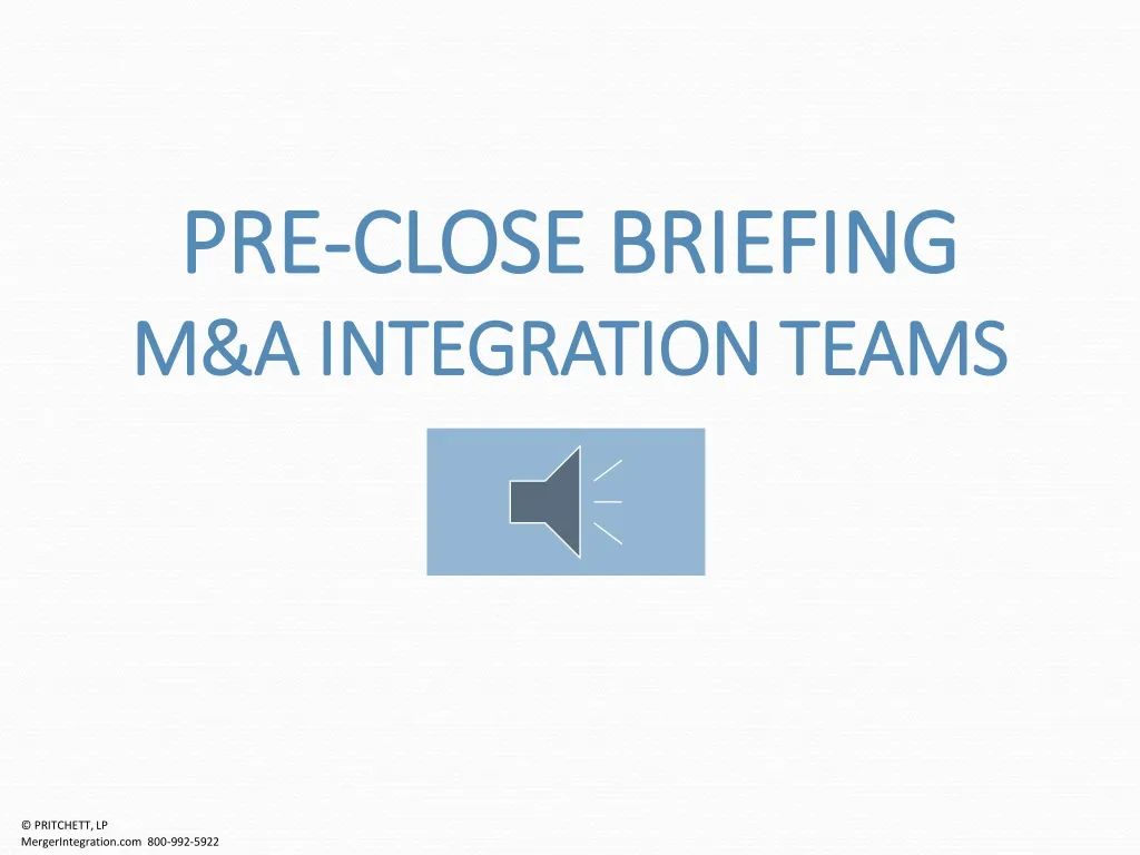 pre close briefing m a integration teams n.