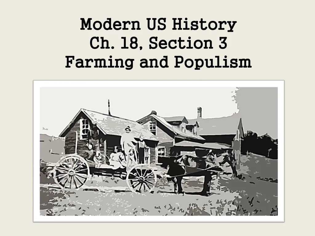 modern us history ch 18 section 3 farming and populism n.