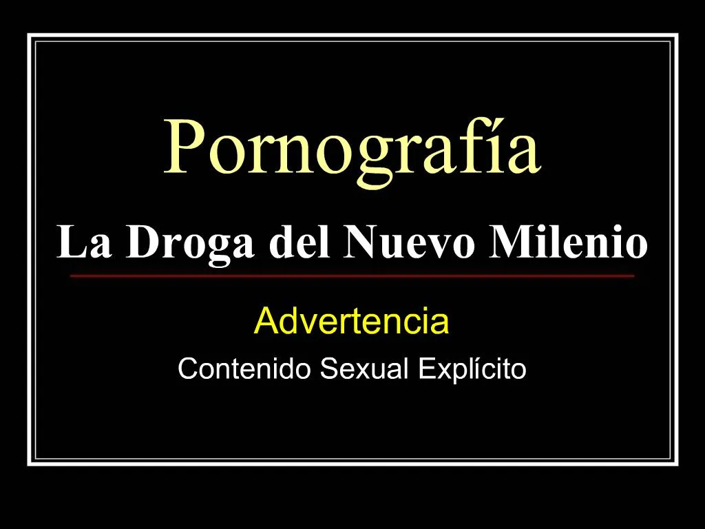 PPT Pornograf A La Droga Del Nuevo Milenio PowerPoint Presentation Free Download ID