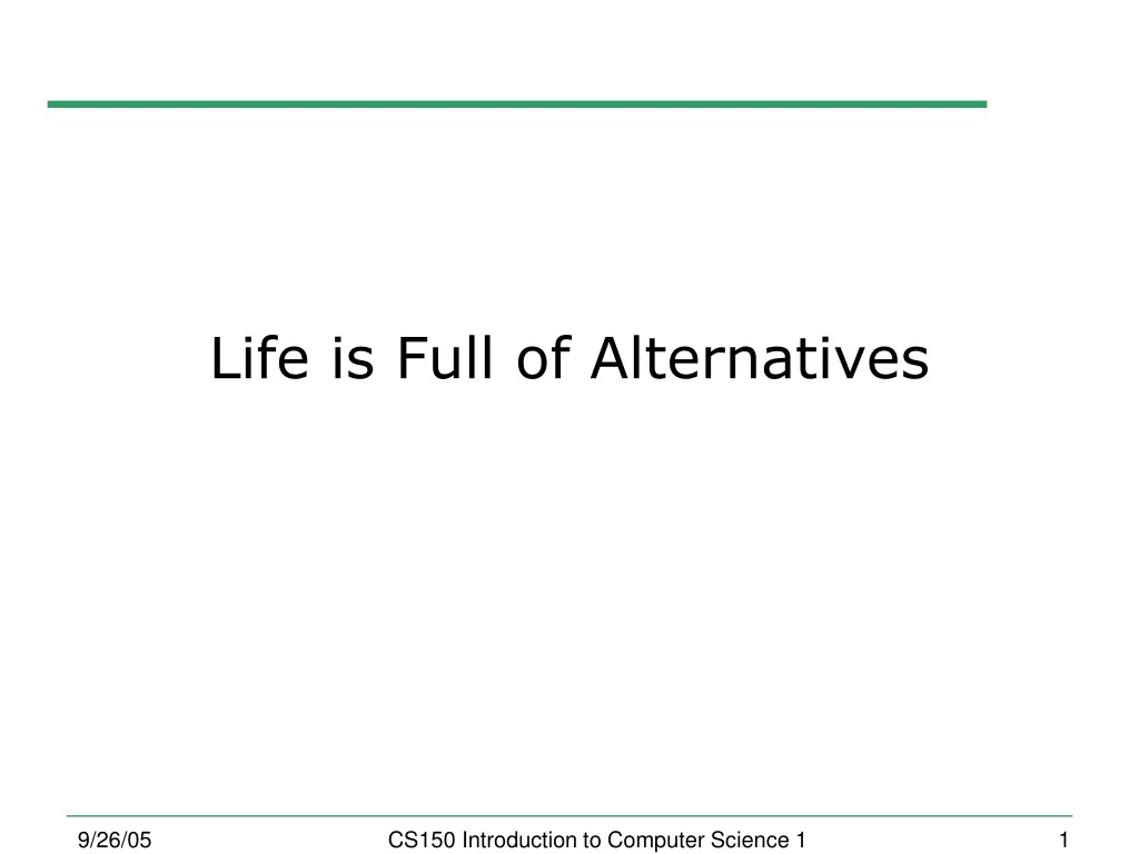 life is full of alternatives n.