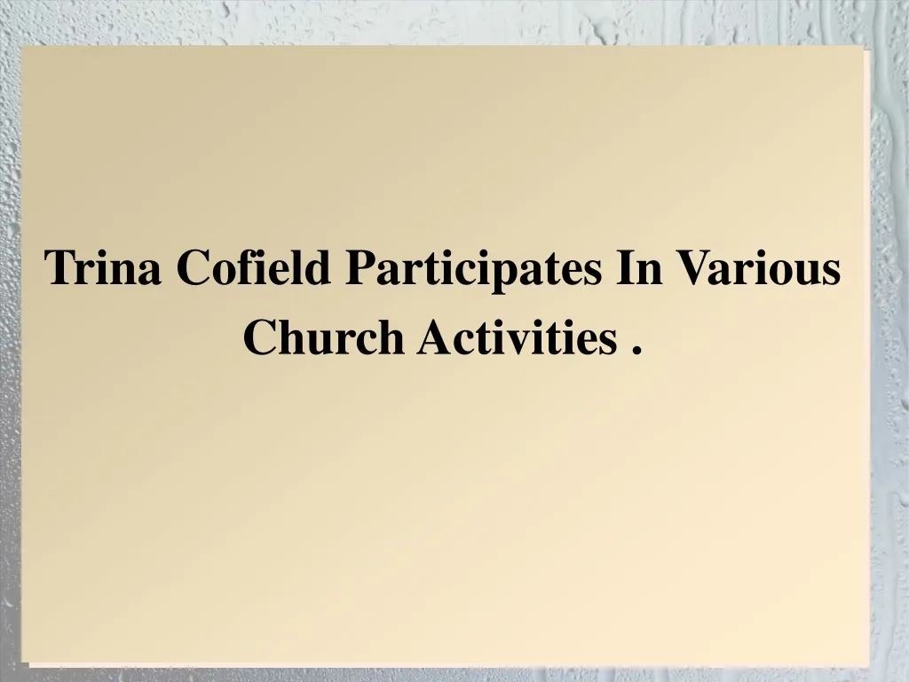 trina cofield participates in various church n.